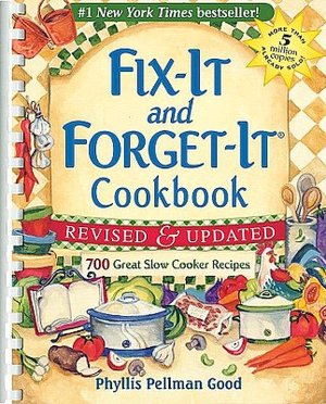 Fix It and Forget-It Cookbook: 700 Great Slow Cooker Recipes