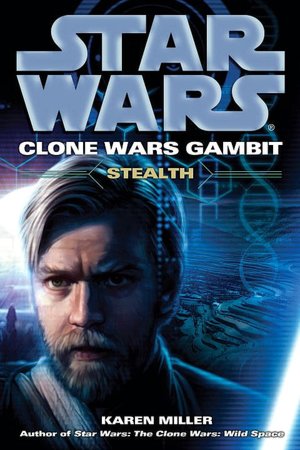 Star Wars Clone Wars Gambit #1: Stealth