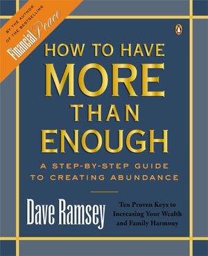 How to Have More Than Enough: A Step-By-Step Guide to Creating Abundance