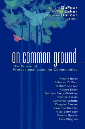 On Common Ground: The Power of Professional Learning Communities