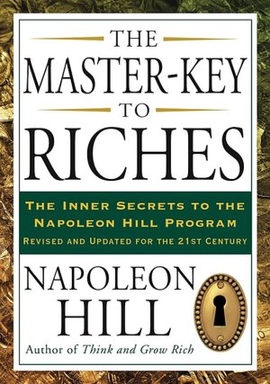 Free ebook archive download The Master-Key to Riches by Napoleon Hill 9781585427093