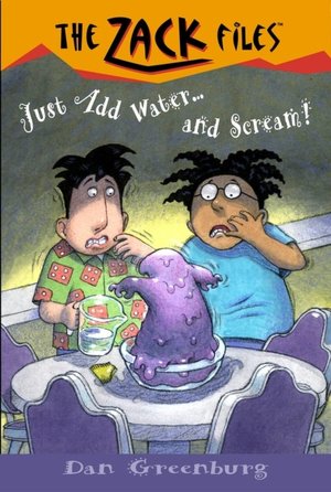 Just Add Water And Scream (Zack Files Series #29)
