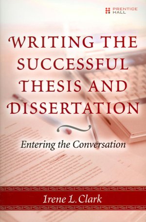 Writing the Successful Thesis and Dissertation: Entering the Conversation