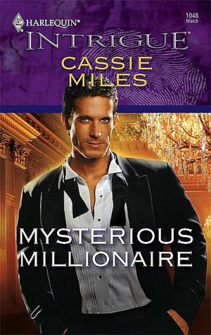 Mysterious Millionaire (Harlequin Intrigue Series #1048)