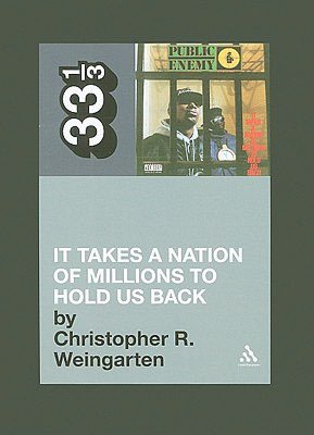 Public Enemy's It Takes a Nation of Millions to Hold Us Back