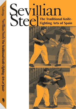 Sevillian Steel: The Traditional Knife-Fighting Arts Of Spain