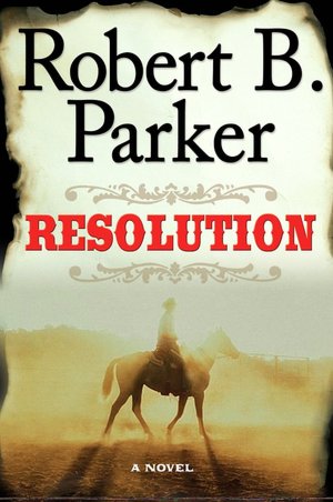 Resolution (Virgil Cole and Everett Hitch Series #2)