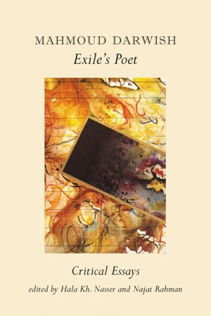 Mahmoud Darwish: Exile's Poet