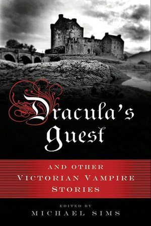 Dracula's Guest: A Connoisseur's Collection of Victorian Vampire Stories