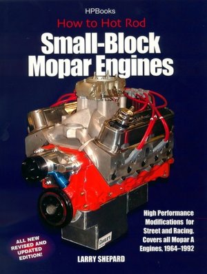 How to Hot-Rod Small-Block Mopar Engines: High Performance Modifications for Street and Racing - Covers All Mopar A Engines, 1964-1992