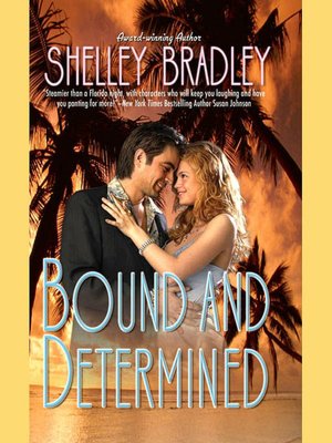 Bound and Determined