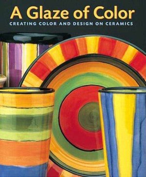 Glaze of Color: Creating Color and Design on Ceramics