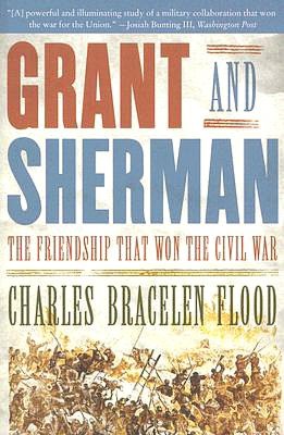 Grant and Sherman: The Friendship That Won the Civil War