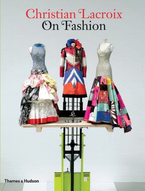 Christian Lacroix on Fashion