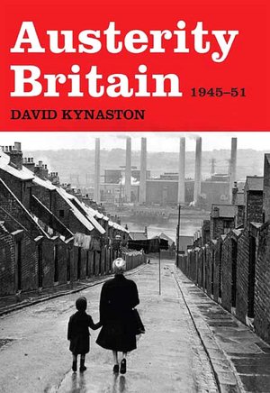 Austerity Britain: 1945-51
