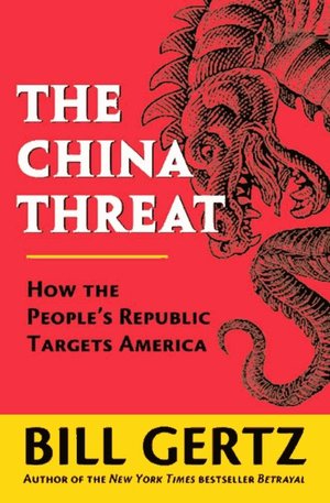 The China Threat: How the People's Republic Targets America