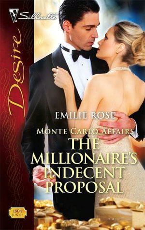 The Millionaire's Indecent Proposal (Silhouette Desire #1804)