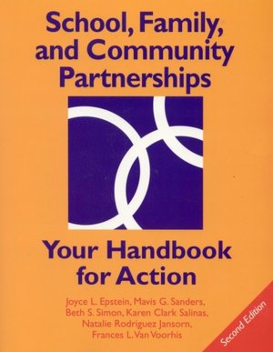 School, Family, and Community Partnerships: Your Handbook for Action