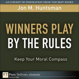 Winners Play By the Rules: Keep Your Moral Compass
