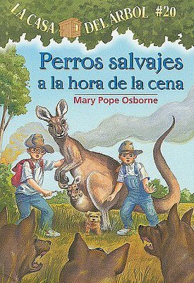 Perros Salvajes: A la Hora de la Cena (Dingoes at Dinnertime: Magic Tree House Series #20)