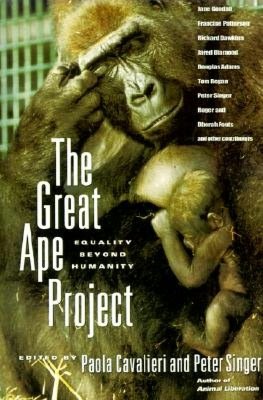 The Great Ape Project: Equality beyond Humanity: Equality beyond Humanity