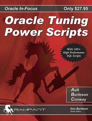 Oracle Tuning Power Scripts: With 100+ High Performance SQL Scripts