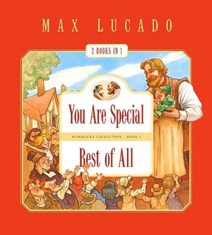 You Are Special and Best of All: Wemmicks Collection Book 1
