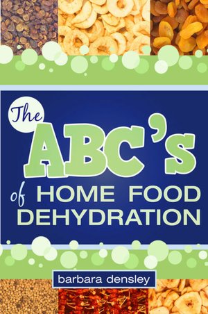ABC's of Home Food Dehydration (New Cover)