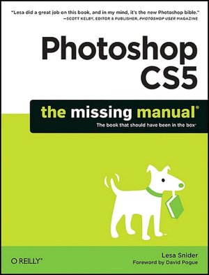 Photoshop CS5: The Missing Manual