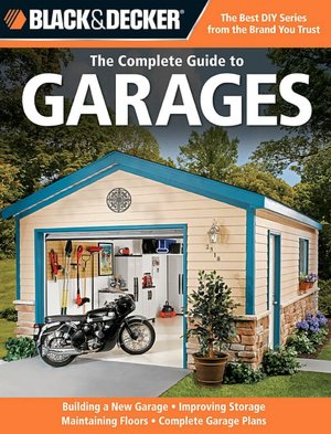 Your garagenous zone: The complete garage organizer guide : hot ideas for a cool garage Bill West