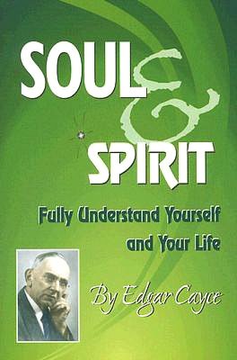 Soul and Spirit by Edgar Cayce