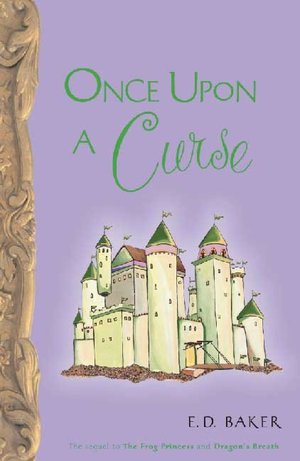 Once Upon a Curse (The Tales of the Frog Princess Series #3)
