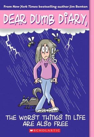The Worst Things In Life Are Also Free (Dear Dumb Diary Series #10)