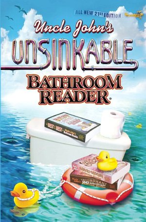 Uncle John's Unsinkable Bathroom Reader