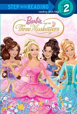 Barbie and the Three Musketeers (Barbie Step into Reading Series)