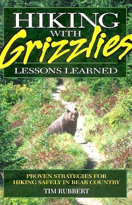 Hiking with Grizzlies: Lessons Learned