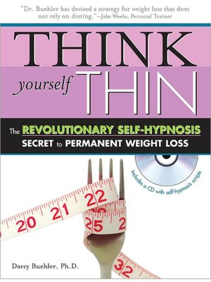 Think Yourself Thin: The Revolutionary Self-Hypnosis Secret to Permanent Weight Loss