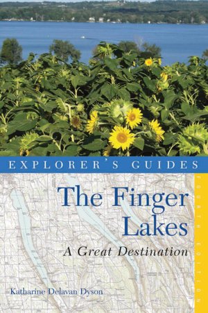 Explorer's Guide The Finger Lakes: A Great Destination