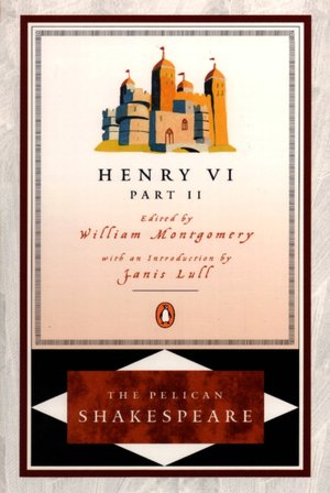 Henry VI, Part 2 (Pelican Shakespeare Series)