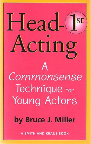Head First Acting: Exercises for High-School Drama Students