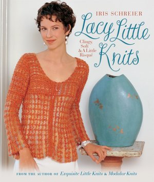 Lacy Little Knits: Clingy, Soft and a Little Risque