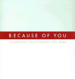 Because of You: Celebrating the Difference You Make