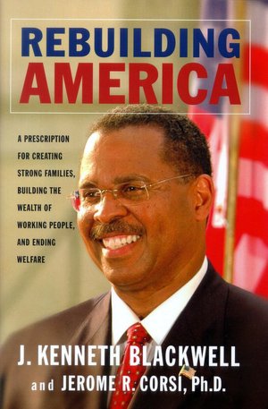 Rebuilding America: A Prescription for Creating Strong Families, Building the Wealth of Working People, and Ending Welfare