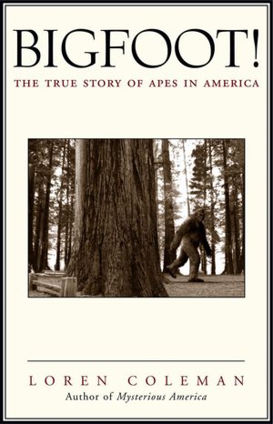 Bigfoot!: The True Story of Apes in America