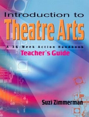 Introduction to Theatre Arts: Teacher's Handbook