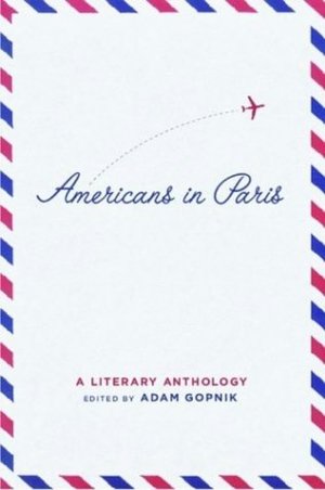 Americans in Paris: A Literary Anthology