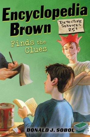 Encyclopedia Brown Finds the Clues (Encyclopedia Brown Series #3)