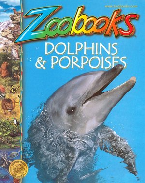 Dolphins and Porpoises (Zoobooks Series)