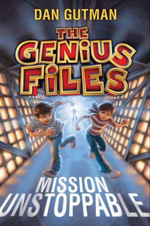 Mission Unstoppable (Genius Files Series #1)
