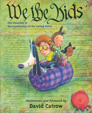We the Kids: A Preamble to The Constitution of The United States